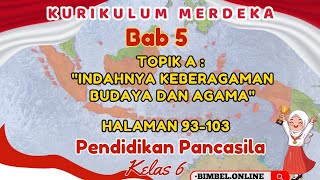 Ppkn Kelas 6 Bab 5 Topik A1  Indahnya Keberagaman Budaya Dan Agama  Halaman 93103 Kurikulum Merde
