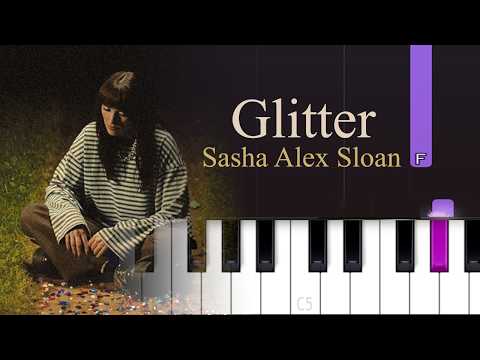 Sasha Alex Sloan - Glitter (Piano Tutorial)