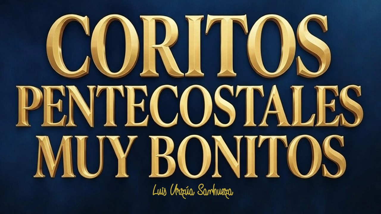 CORITOS PENTECOSTALES VIEJITOS ⭐⭐ COROS PARA CANTAR ⭐⭐ 40 AÑOS DE MINISTERIO ⭐⭐  COMPARTE ESTE VIDEO