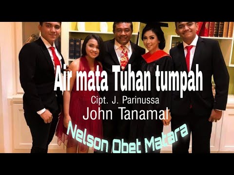 Air mata Tuhan tumpah. John Tanamal. Cipt. J. Parinussa. Live Keyboard. Nelson O Matara.