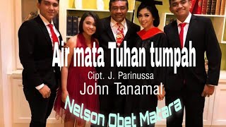 Air mata Tuhan tumpah. John Tanamal. Cipt. J. Parinussa. Live Keyboard. Nelson O Matara.