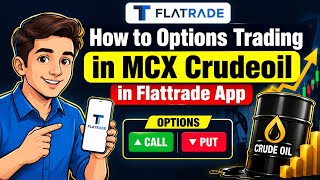 How to Option Trading in MCX Crudeoil in Flattrade App | Commodity Trading in Flattrade screenshot 4