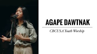 Agape Dawtnak || CBCUSA Youth Worship || KARAOKE w/ Harmonization