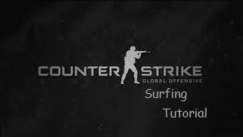 CSGO Surf Settings/Tutorial