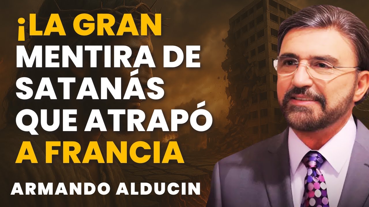 Armando Alducin PREDICAS - ¡Satanás Toma el Control de los Medios Franceses