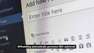 Revolutionizing Content Generation with WP Autoblog