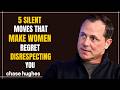 5 Silent Moves That Make Women Regret Disrespecting You