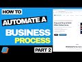 How To Automate a Business Process - Part 2