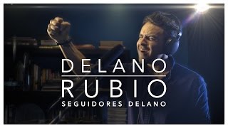 DELANO RUBIO / SEGUIDORES DELANO
