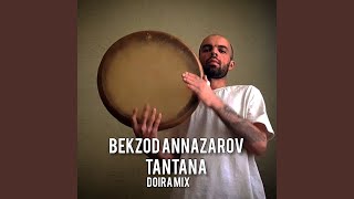 Tantana (Doira Mix) - Bekzod Annazarov