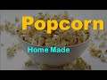Popcorn recipe an easy way to make popcorn