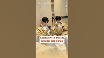 Lợi ích khi có anh em sinh đôi giống nhau | Chưa Chắc Đã Hài #shorts  #giaitri