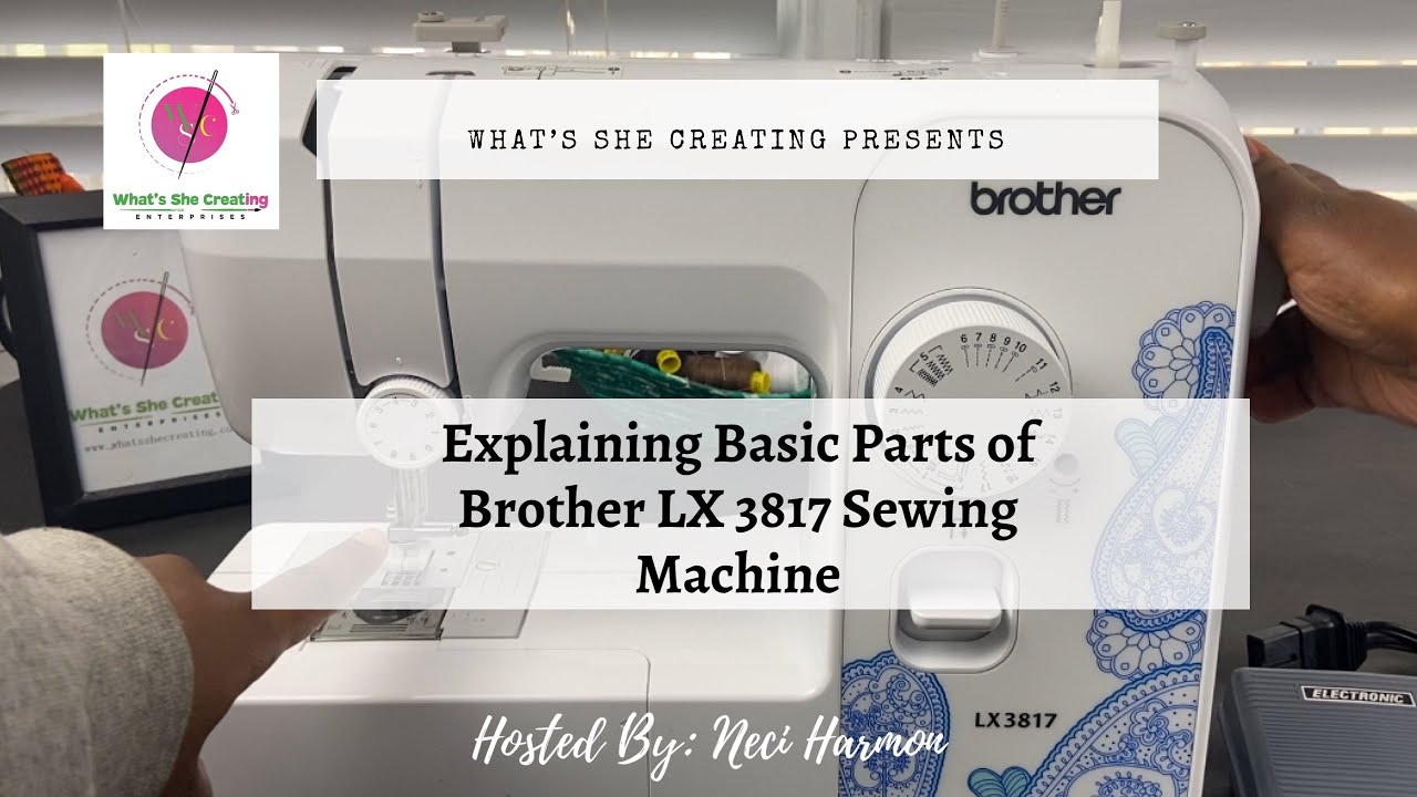 Explaining The Basic Machine Parts of Brother LX 3817 Sewing Machine Part 1  