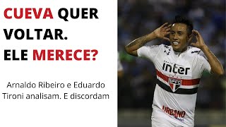 Cueva quer voltar ao São Paulo. Merece a chance?