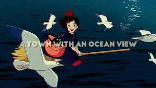 kiki's delivery service - a town with an ocean view | 𝙨𝙡𝙤𝙬𝙚𝙙 + 𝙧𝙚𝙫𝙚𝙧𝙗