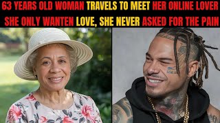 63 year old woman travels to LA to meet her 24 year old online lover. He did the unthinkable to her