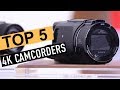 BEST 5 4K camcorders