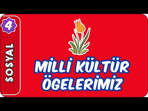 Milli Kültür Ögelerimiz | 4. Sınıf Sosyal Bilgiler evokul Kampı