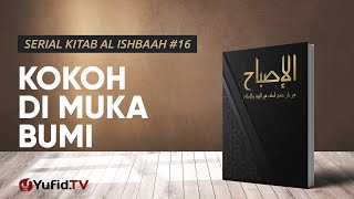 Kaidah 16: Kekokohan di Muka Bumi - Serial Kitab Al Ishbaah
