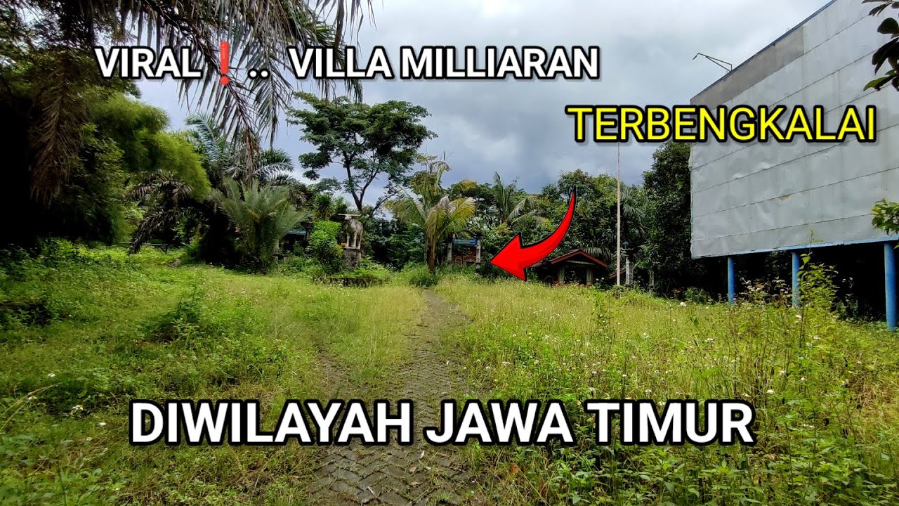 Viral villa milliaran terbengkalai di Jawa Timur 