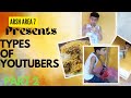 Types of youtubers part 2arsh area 7experimentarea7118