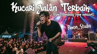 Kucari Jalan Terbaik - Pance pondaag (New Version Lyrics)