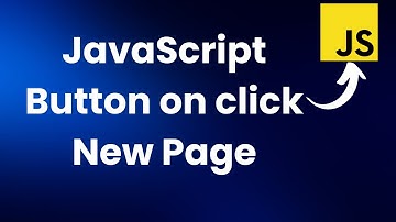 Open a Link in a new tab on Button click in JavaScript | JavaScript button onclick new page