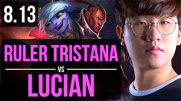 GEN Ruler - TRISTANA vs LUCIAN (ADC) ~ Korea Challenger ~ Patch 8.13