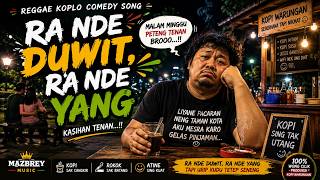 RA NDE DUWIT, RA NDE YANG - MAZBREY MUSIK