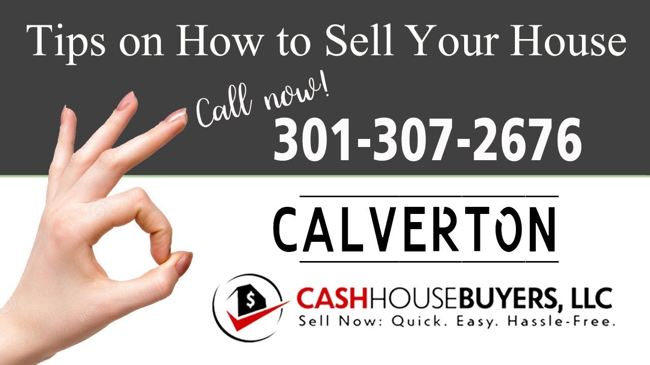 Tips Sell House Fast Calverton | Call 301 307 2676 | We Buy Houses