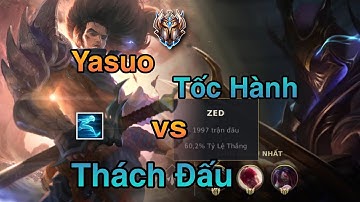 Lmht Tốc Chiến: Yasuo Tốc Hành Lả Lướt Siêu Gắt Khi Đối Đầu TOP 1 Zed Thách Đấu