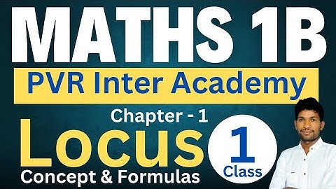 AP Junior Inter Maths 1B Chapter 1 Locus Concept & Formulas || PVR Inter Academy