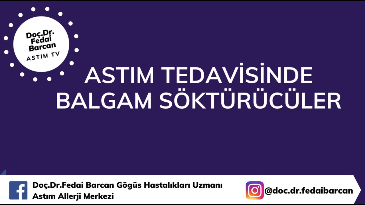 ASTIM TEDAVİSİNDE BALGAM SÖKTÜRÜCÜLER