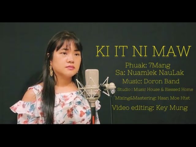 KI IT NI MAW // NUAMlek Naulak // Composed by Seven Mang class=