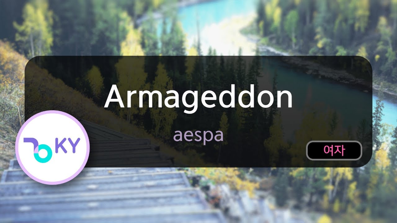 Armageddon - aespa (KY.53490) / KY KARAOKE