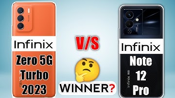 Infinix Zero 5G Turbo vs Infinix Note 12 Pro : Winner 🤔🔥