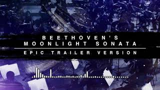 Beethoven's Moonlight Sonata - Epic Trailer Version Resimi