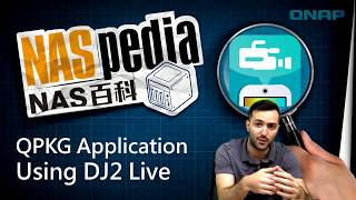 QPKG Application Using DJ2 Live | NAS Pedia
