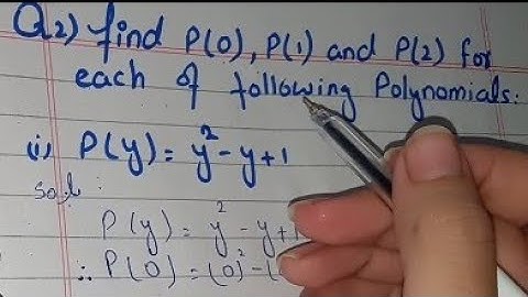 Find p(0) p1) and p2) for each of following Polynomial p(x)=x3