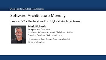 Lesson 92 - Understanding Hybrid Architectures