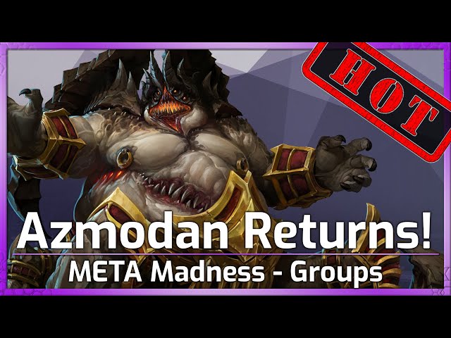 HOT! Azmodan RETURNS! - META Madness Groups - Heroes of the Storm