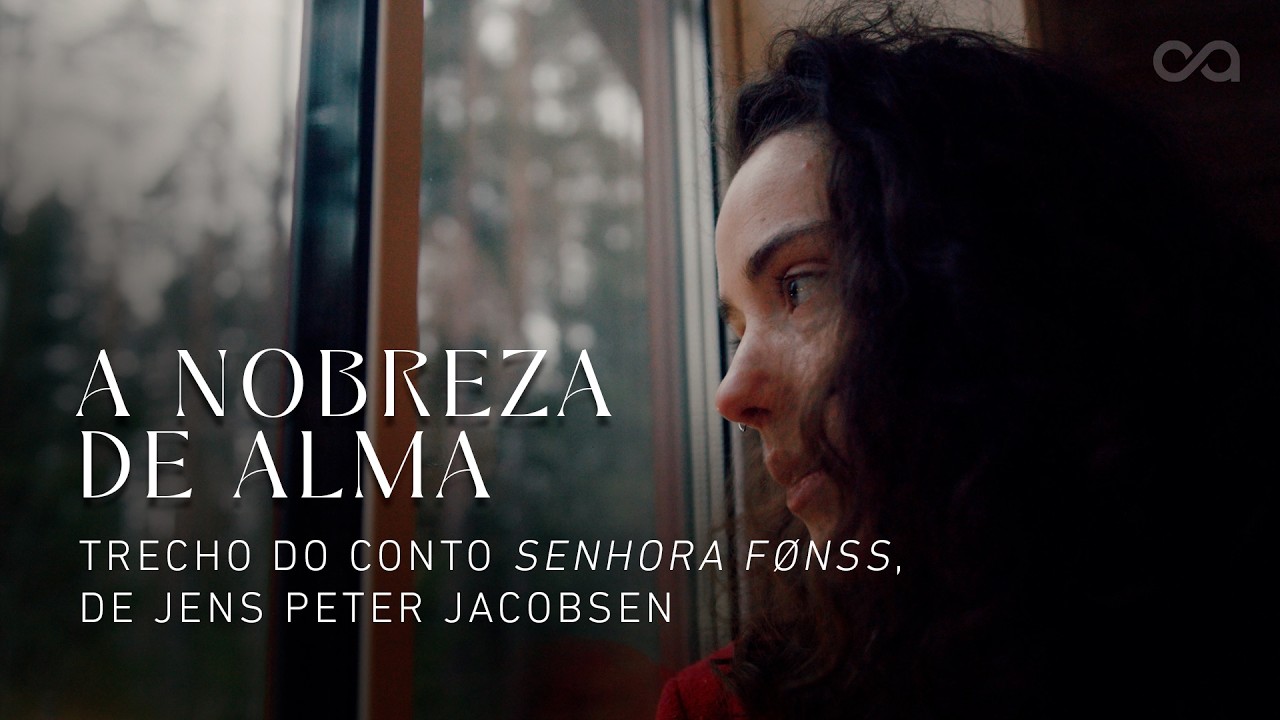 A nobreza de alma | Trecho do conto "Senhora Fønss", de Jens Peter Jacobsen