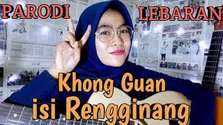 KHONG GUAN ISI RENGGINANG - PARODI | NURRY 