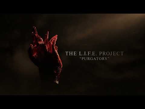 The L.I.F.E. Project - Purgatory (Official Lyric Video)