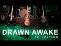 Drawn awake  reflection ep 2013