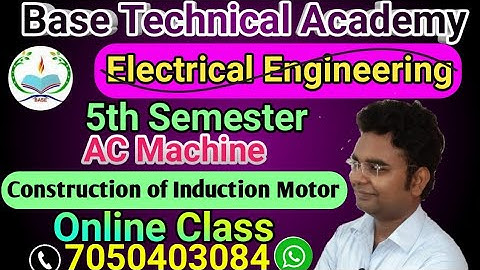 Lect 02|| Ac machine 5th sem EE || Constraction of Induction Motor||Online class 5th sem SBTE bihar