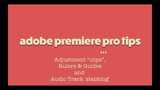 Premiere Pro Tips:  Adjustment 