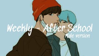 Male Version ▪Weeekly (위클리) - After School