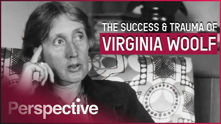 What Was Virginia Woolf Afraid Of? | Perspective