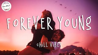Forever Young  Chill Vibes  Shawn Mendes Sasha Sloan The Chainsmokers